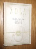 EMILE ZOLA - Excelenta sa Eugene Rougon - roman - 1957, 319 p.