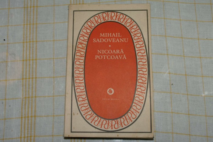 Mihail Sadoveanu - Nicoara Potcoava - 1977