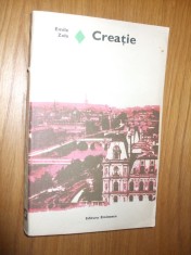 EMILE ZOLA - CREATIE roman - 1976, 348 p.