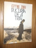 EMILE ZOLA - Bucuria de a trai - roman - Editura Junimea, 1978, 304 p.