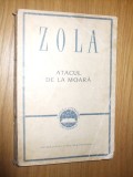 EMILE ZOLA - Atacul de la Moara - roman - 1963, 340 p.