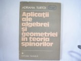 Aplicatii ale algebrei si geometriei in teoria spinorilor - Adriana Turtoi ,r18
