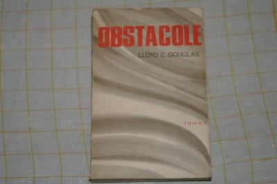 Lloyd C. Douglas - Obstacole - 1970 foto