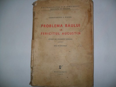 Constantin Pavel - Problema raului la FERICITUL AUGUSTIN {1937} foto