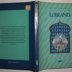 LOBLAND- de Marcel SCHWANDER- 25 povesti pt COPII, in GERMANA, cu gravuri, hartie velina groasa, FF FRUMOASA