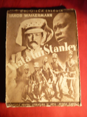 Iakob Wassermann - Viata lui Stanley - Ed. 1935 foto
