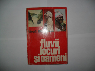 Virgil Hilt- Fluvii, locuri si oameni foto