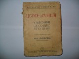 Legende si pasteluri V. Alecsandri /Gh. Cosbuc/St. Iosif-Paul I. Papadopol