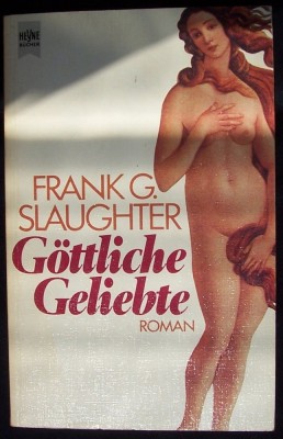 Gottliche Geliebte de Frank G. Slaughter, roman in germana foto