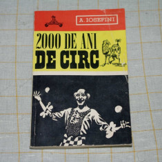 A. Iosefini - 2000 de ani de circ - Editura Meridiane - 1968