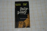 Cristian Topescu - Virgil Ludu - Fair-play - Editura Sport-Turism - 1980