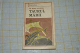 Ion Marin Sadoveanu - Taurul marii - Editura Militara - 1987