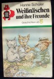 Wei&amp;amp;szlig;n&amp;amp;auml;schen und ihre Freunde. Geschichten ab 5 de Hanne Sch&amp;amp;uuml;ler , 35 de povesti pt COPII, in germana, Alta editura