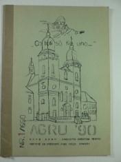 AGRU 90 - REVISTA ASOCIATIEI CRESTINE PENTRU UNITATE IN CREDINTA ALBA IULIA - ANUL 1 NUMARUL 1 - ANUL 1990 foto