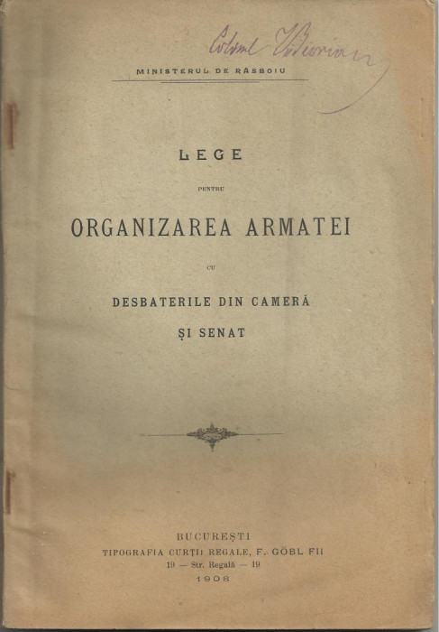 Ministerul de Rasboi / LEGE PENTRU ORGANIZAREA ARMATEI - editie 1908