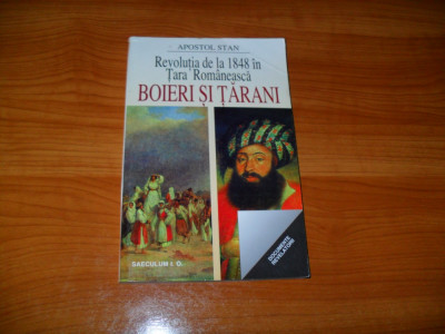 Revolutia de la 1848 in Tara Romaneasca Boieri si Tarani -Apostol Stan foto