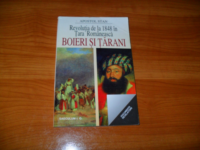 Revolutia de la 1848 in Tara Romaneasca Boieri si Tarani -Apostol Stan