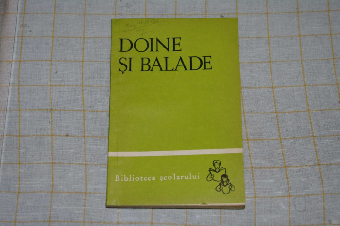 Doine si balade - Editura Tineretului - 1966