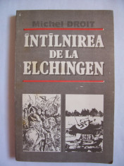 INTILNIREA DE LA ELCHINGEN - Michel Droit foto