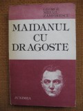George Mihail-Zamfirescu - Maidanul cu dragoste, Alta editura