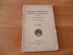 Nicolae Iorga -Cei d&amp;#039;intaiu ani in noua Braila romaneasca{1832-1866} Istorie si documente foto