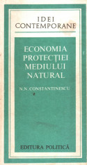 Constantinescu, N. - ECONOMIA PROTECTIEI MEDIULUI NATURAL, ed. Politica foto