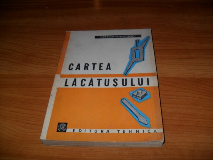 V. Raducu P. Teodorescu-Cartea Lacatusului V. Raducu P. Teodorescu-Cartea Lacatusului