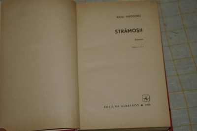 Radu Theodoru - Stramosii - Editura Albatros - 1972 foto