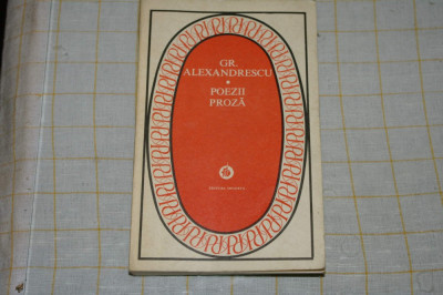 Gr. Alexandrescu - Poezii - Proza - Editura Minerva - 1977 foto