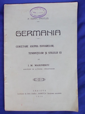 I.M.MARINESCU-GERMANIA LUI TACITUS-CERCETARE ASUPRA ISVOARELOR,TENDINTELOR SI STILULUI EI/CRAIOVA/1914/CU AUTOGRAF foto