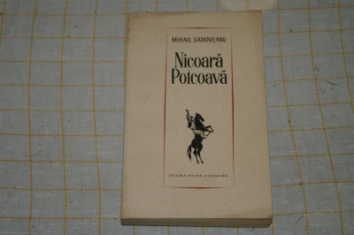 Mihail Sadoveanu - Nicoara potcoava - Editura pentru literatura - 1964 foto