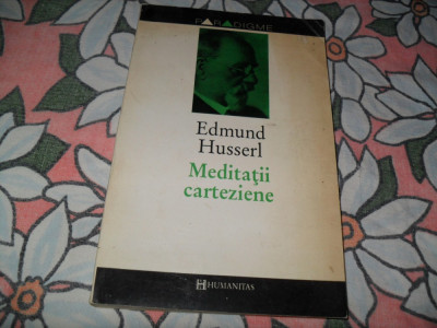 Meditatii carteziene(o introducere in fenomenologie)-Edmund Husserl foto