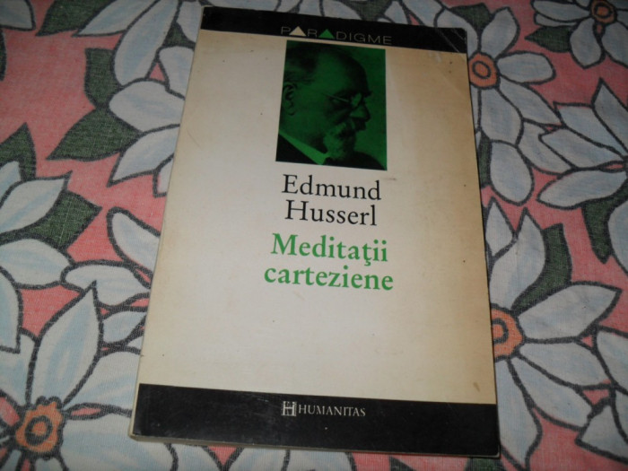 Meditatii carteziene(o introducere in fenomenologie)-Edmund Husserl