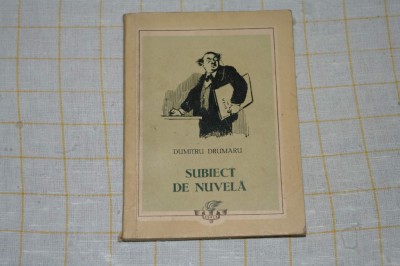 Dumitru Drumaru - Subiect de nuvela - ESPLA - 1956 foto