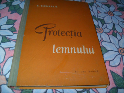 Protectia lemnului -E.Vintila foto