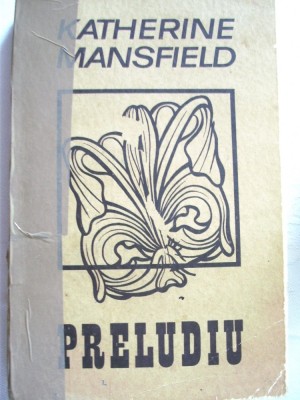 KATHERINE MANSFIELD - PRELUDIU foto