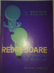 *Redresoare cu vapori de mercur - L. Bratosin, T. Raducu foto