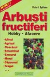 Victor I. Spiridon - Arbusti fructiferi - hobby, afacere