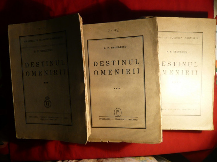 PP. Negulescu - Destinul Omenirii -vol.II , III , IV Prima Ed. 1939- 1944