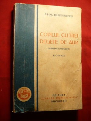 M.Dragomirescu - Copilul cu 3 degete de aur - prima Ed. 1932 foto