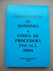 CODUL FISCAL AL ROMANIEI - CODUL DE PROCEDURA FISCALA 2004 , ESTE APROAPE NOUA ! foto