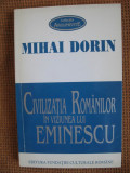 Mihai Dorin - Civilizatia romanilor in viziunea lui Eminescu