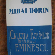 Mihai Dorin - Civilizatia romanilor in viziunea lui Eminescu