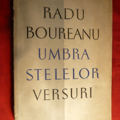 Radu Boureanu - Umbra Stelelor -Versuri - Prima Ed. 1957 ,autograf