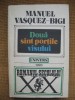 Manuel Vasquez-Bigi - Doua sunt portile visului, Alta editura