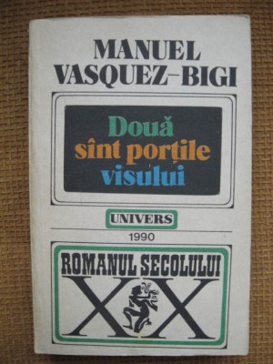 Manuel Vasquez-Bigi - Doua sunt portile visului foto