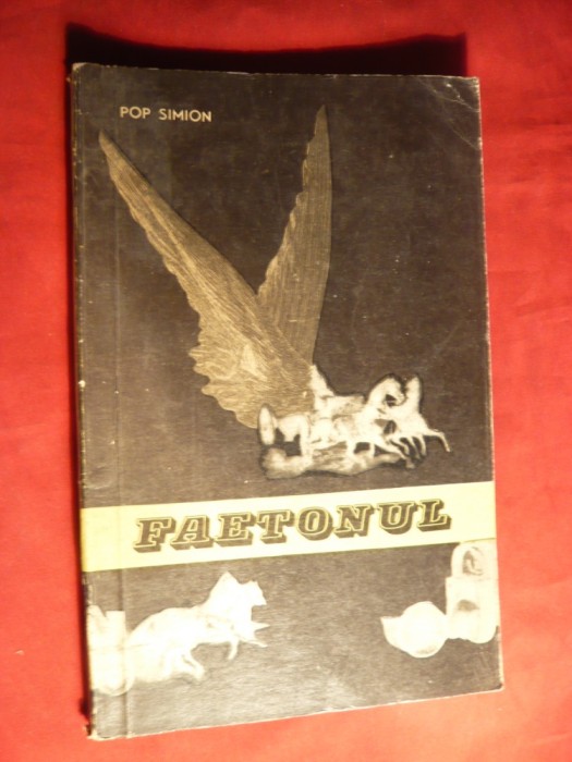 Pop Simion - Faetonul - Prima Ed. 1970 cu autograf