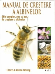 Claire &amp;amp;amp;amp; Adrian Waring - Manual de crestere a albinelor - Ghid complet, pas cu pas foto