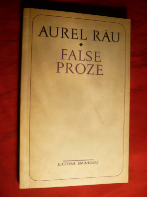 Aurel Rau - False Proze - Prima Ed. 1972 , autograf foto