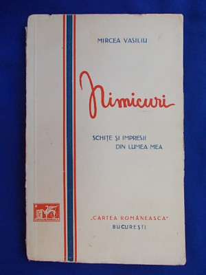 MIRCEA VASILIU - NIMICURI_SCHITE SI IMPRESII DIN LUMEA MEA_DESENE DE AUTOR,1933* foto